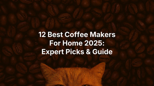 12 Best Coffee Makers For Home 2025: Expert Picks & Guide