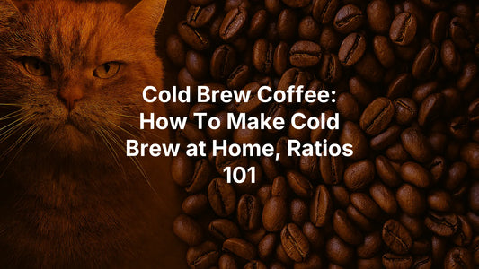 Cold Brew Coffee: How To Make Cold Brew at Home, Ratios 101